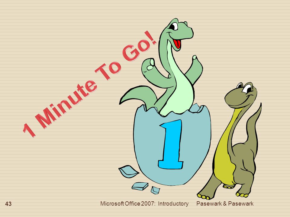 1 Minute To Go! Microsoft Office 2007: Introductory