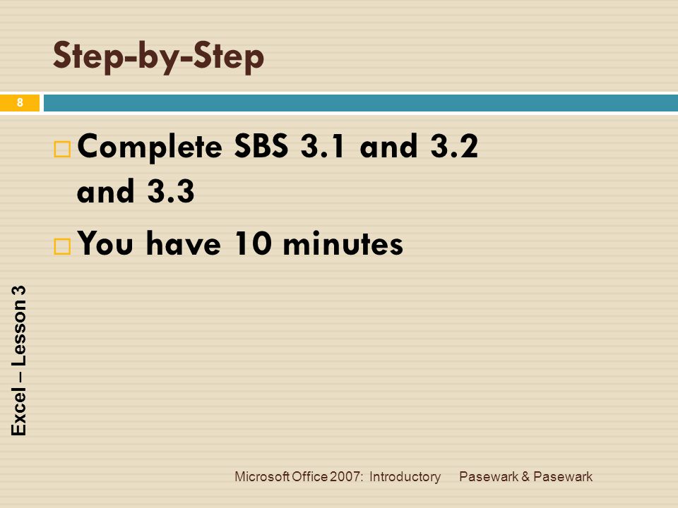 Step-by-Step Complete SBS 3.1 and 3.2 and 3.3 You have 10 minutes