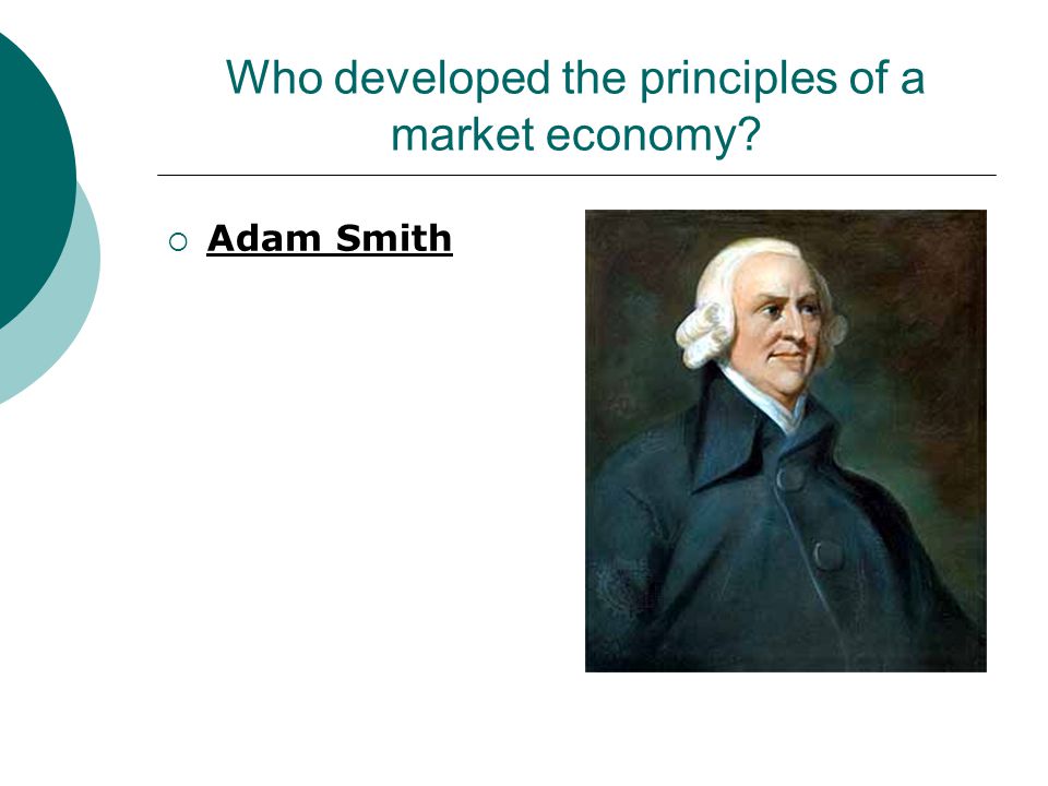 Who developed the principles of a market economy