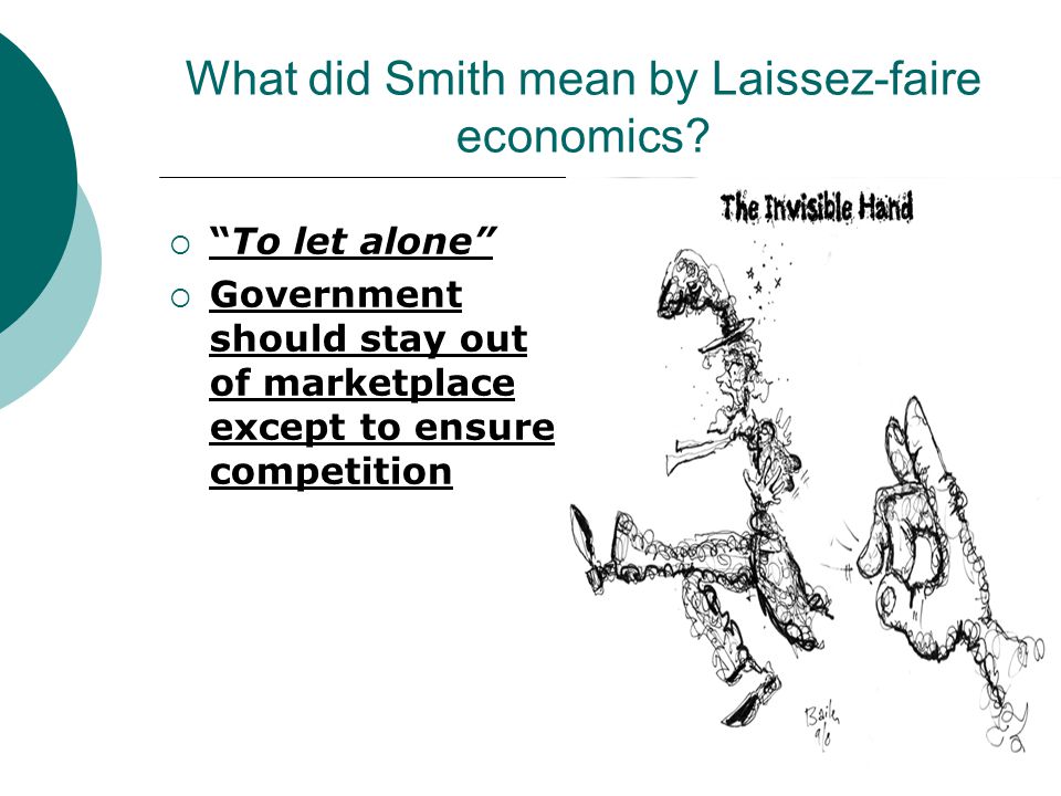 What did Smith mean by Laissez-faire economics