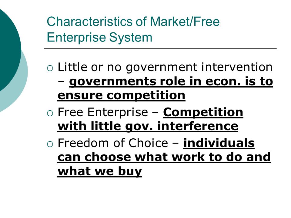 Characteristics of Market/Free Enterprise System