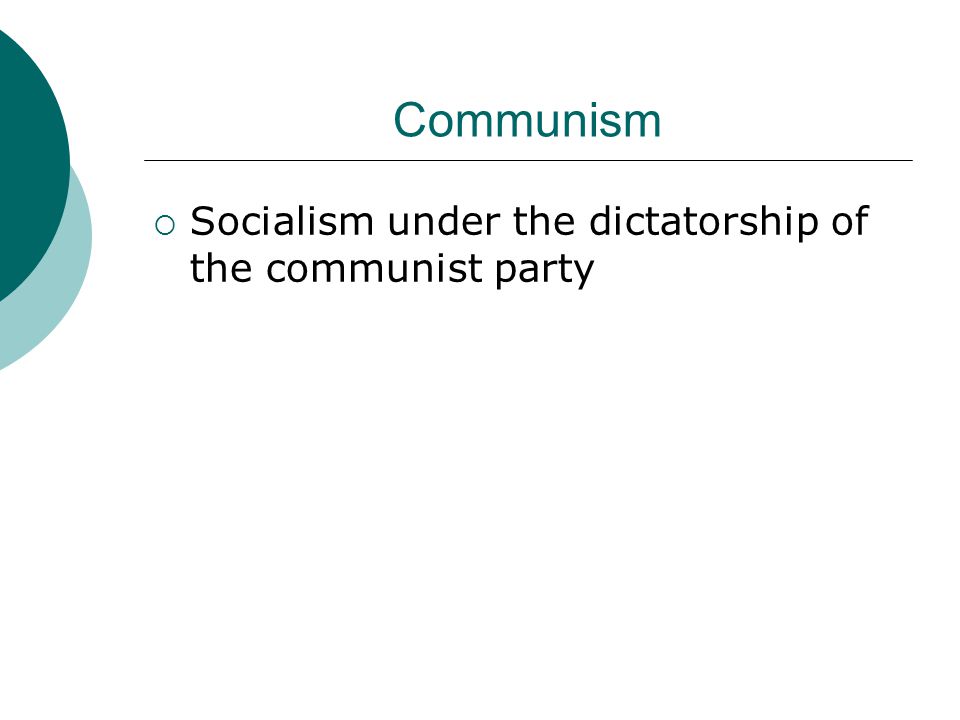 Communism Socialism under the dictatorship of the communist party
