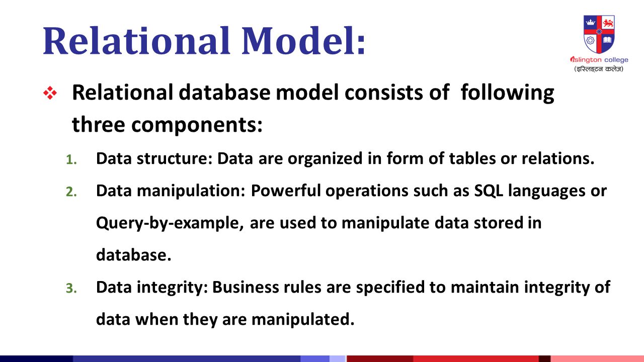 Relational Model: Relational database model consists of following three components: