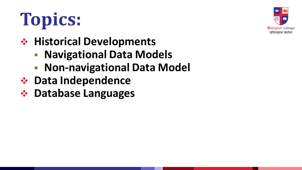 Topics: Historical Developments Navigational Data Models