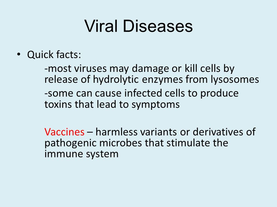 Viral Diseases Quick facts: