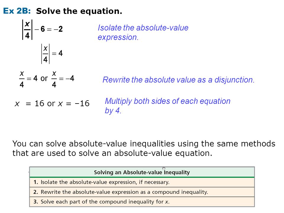 Ex 2B: Solve the equation. Isolate the absolute-value expression. Rewrite the absolute value as a disjunction.
