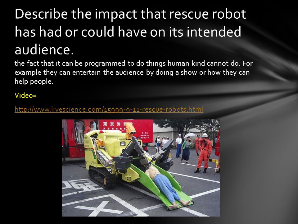 Describe the impact that rescue robot has had or could have on its intended audience.