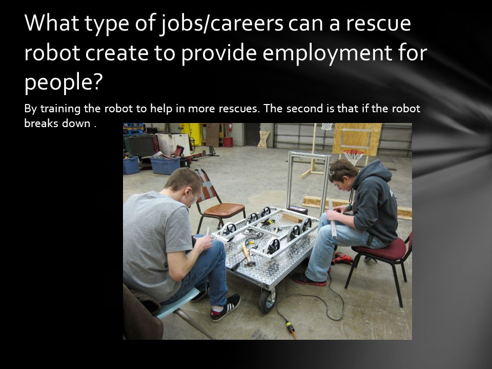 What type of jobs/careers can a rescue robot create to provide employment for people