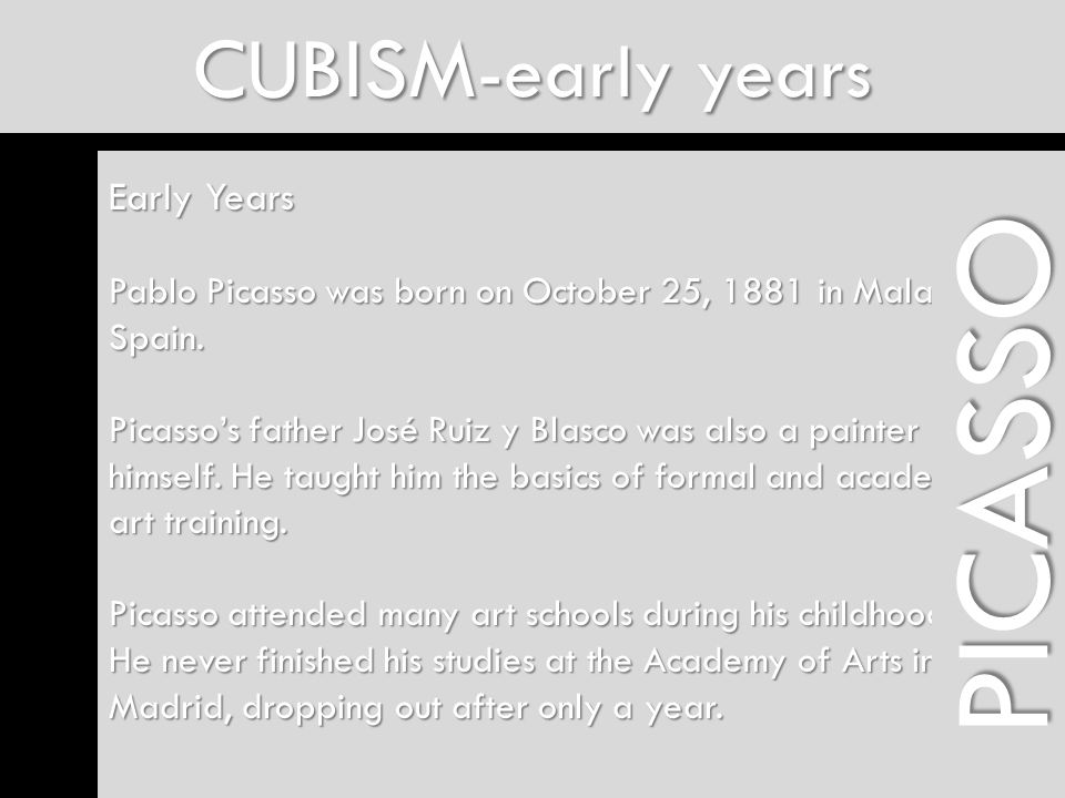 PICASSO CUBISM-early years Early Years