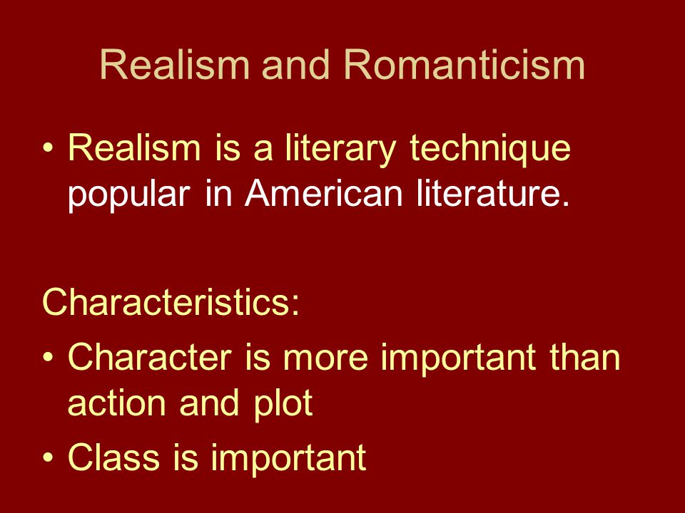 Realism and Romanticism