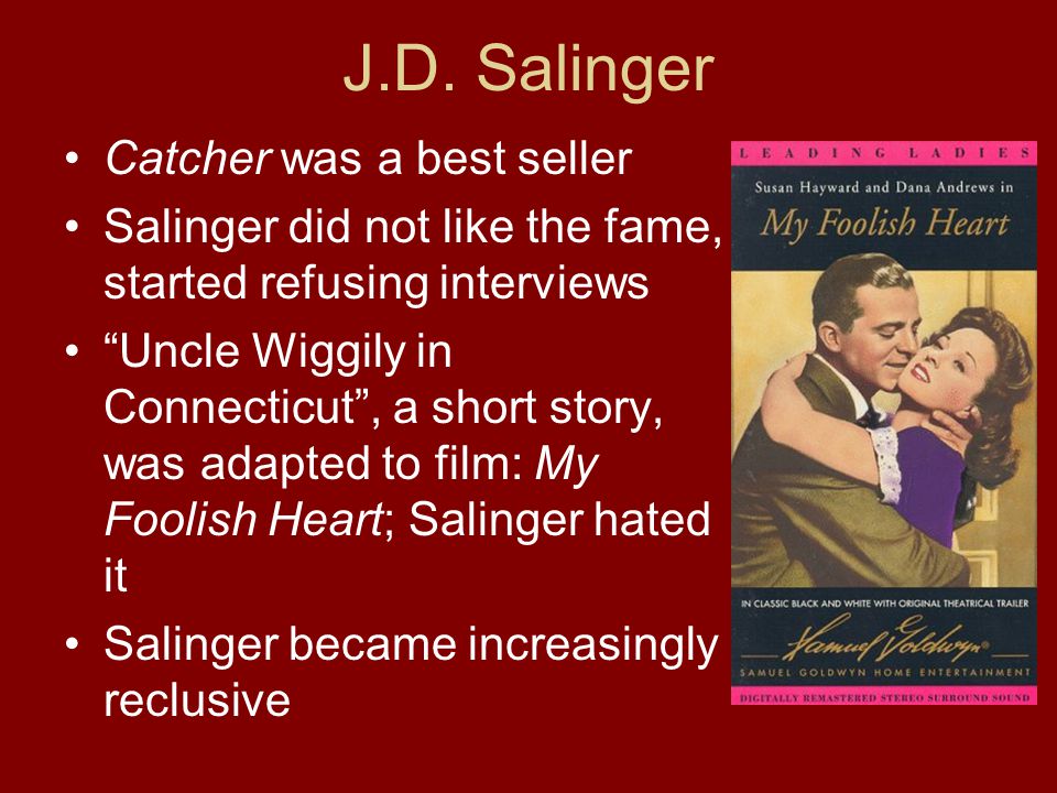 J.D. Salinger Catcher was a best seller