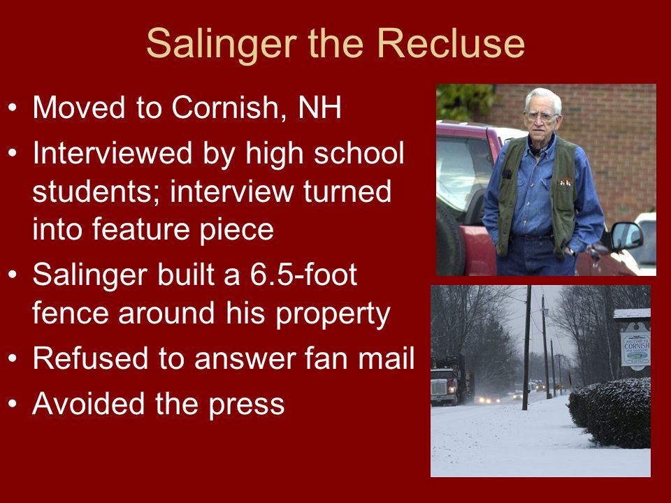 Salinger the Recluse Moved to Cornish, NH