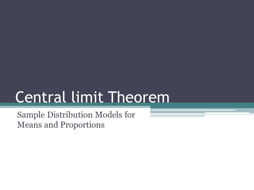 Sample Distribution Models for Means and Proportions