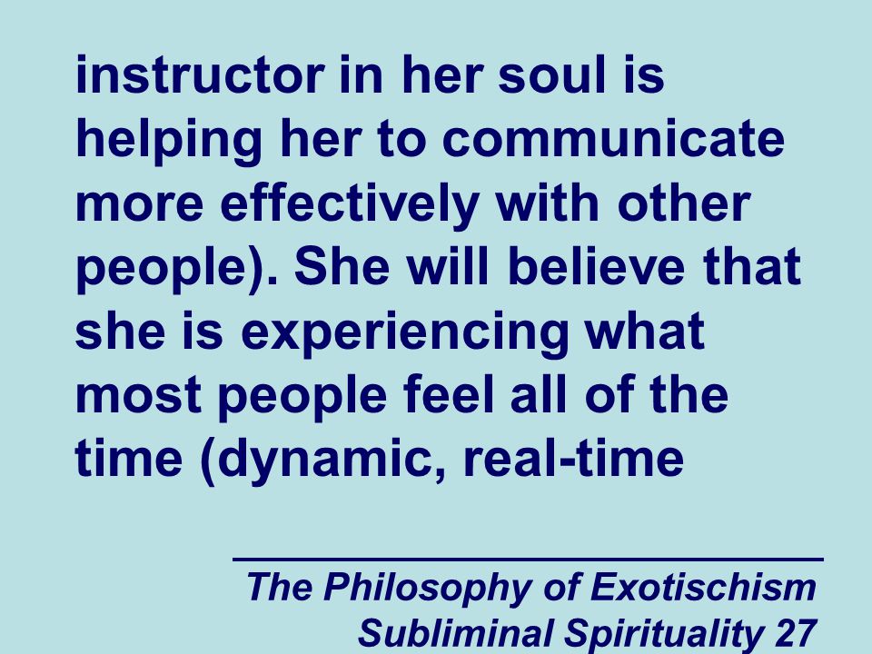 instructor in her soul is helping her to communicate more effectively with other people).