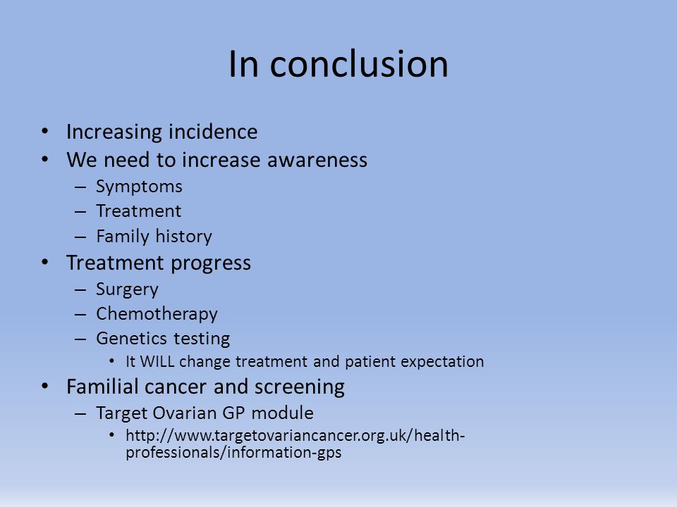 In conclusion Increasing incidence We need to increase awareness