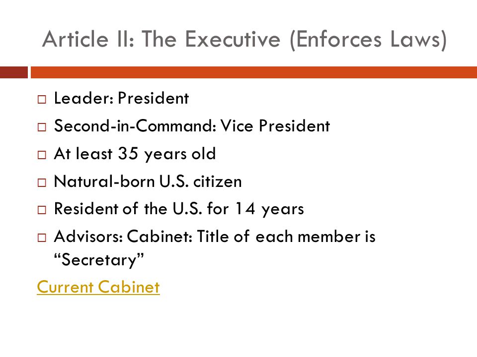 Article II: The Executive (Enforces Laws)