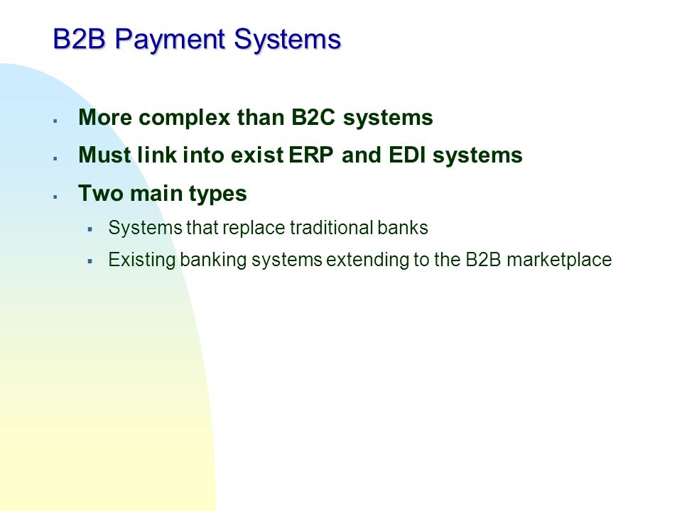 B2B Payment Systems More complex than B2C systems