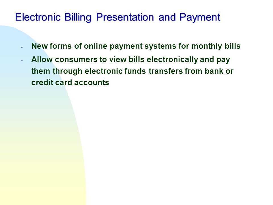 Electronic Billing Presentation and Payment