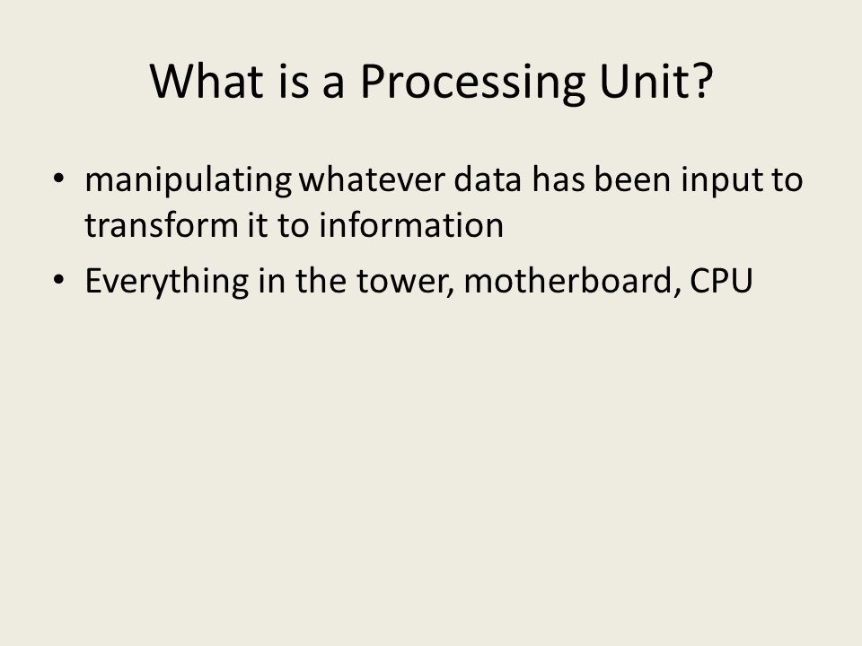What is a Processing Unit