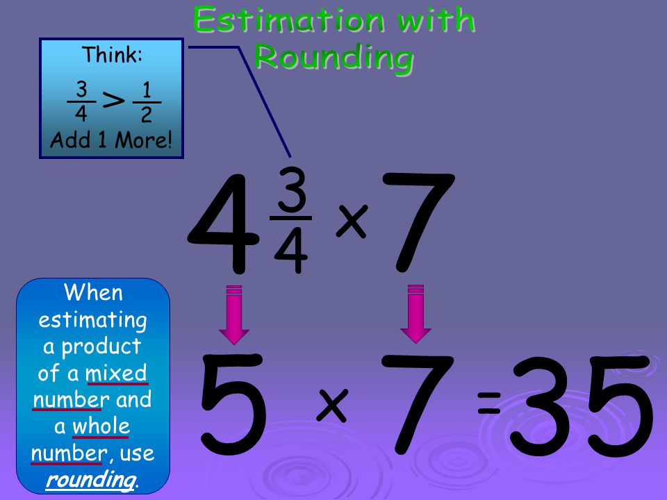 x 4 x = Estimation with Rounding V Add 1 More!