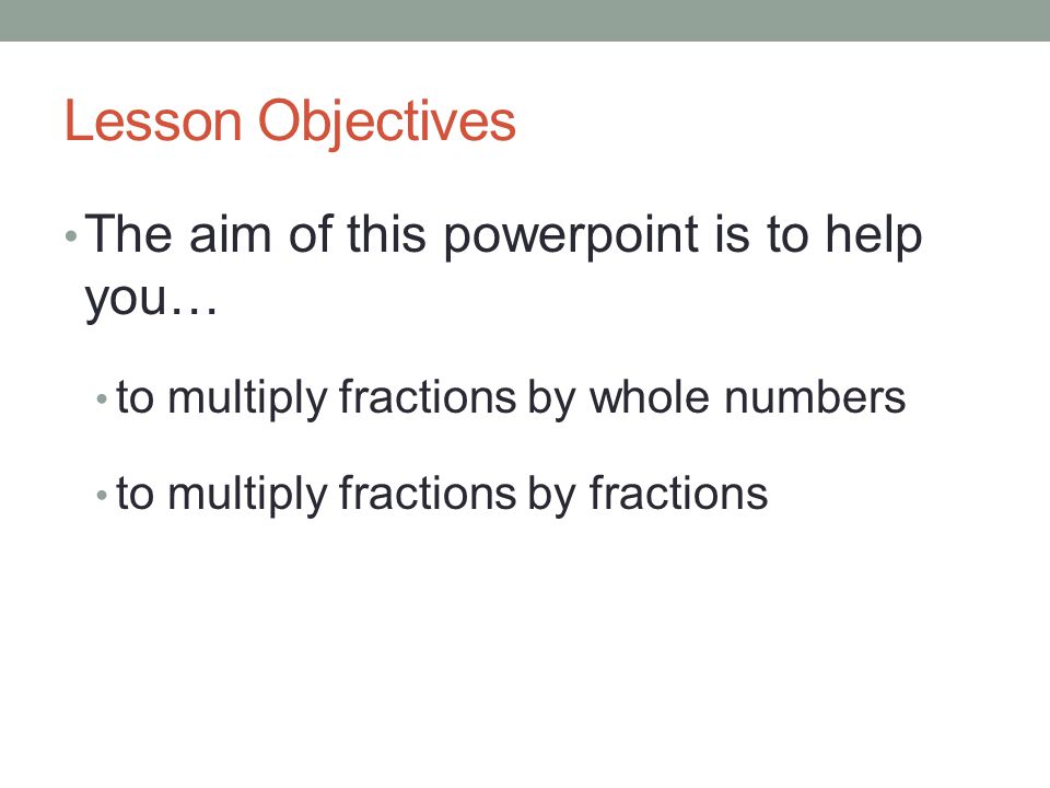 Lesson Objectives The aim of this powerpoint is to help you…