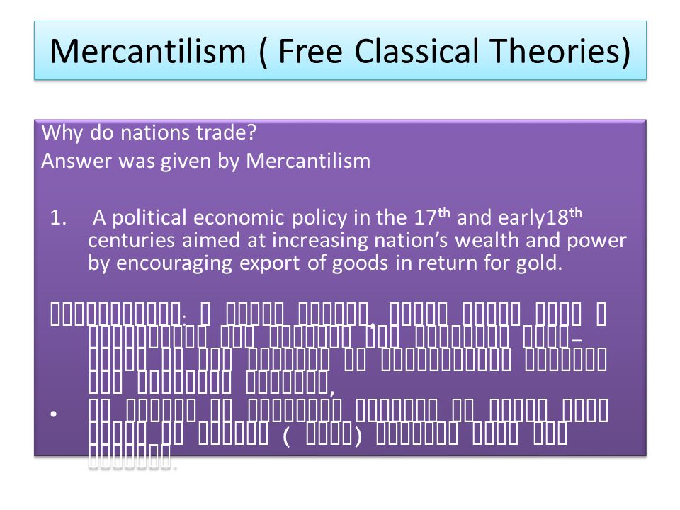Mercantilism ( Free Classical Theories)