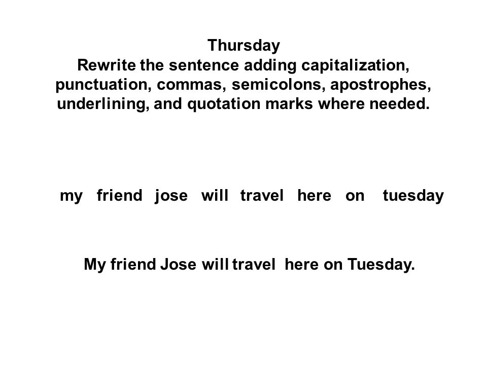 my friend jose will travel here on tuesday