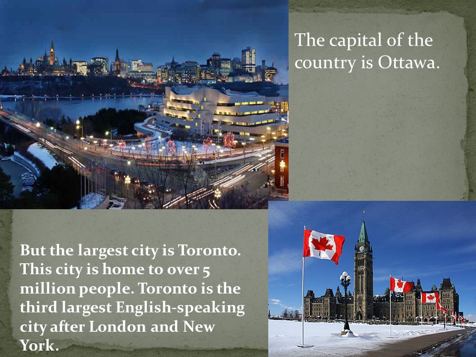 The capital of the country is Ottawa.