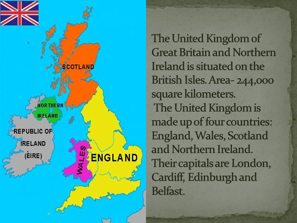 The United Kingdom of Great Britain and Northern Ireland is situated on the British Isles.