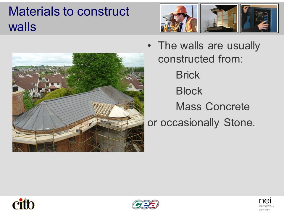 Materials to construct walls