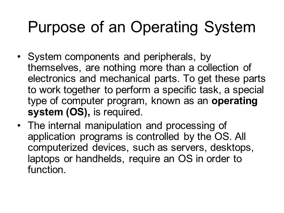 Purpose of an Operating System