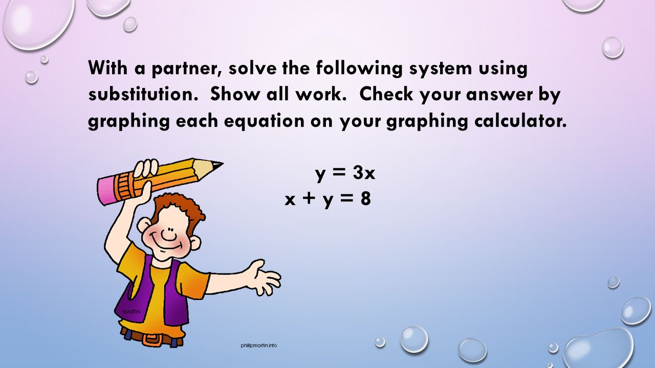 With a partner, solve the following system using substitution