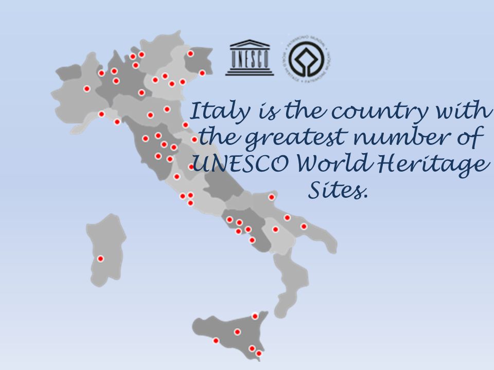 Italy is the country with the greatest number of UNESCO World Heritage Sites.