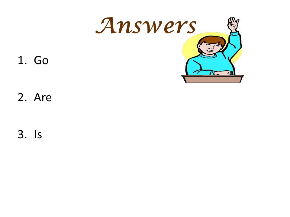 Answers Go Are Is