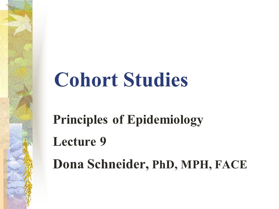 Principles of Epidemiology Lecture 9 Dona Schneider, PhD, MPH, FACE