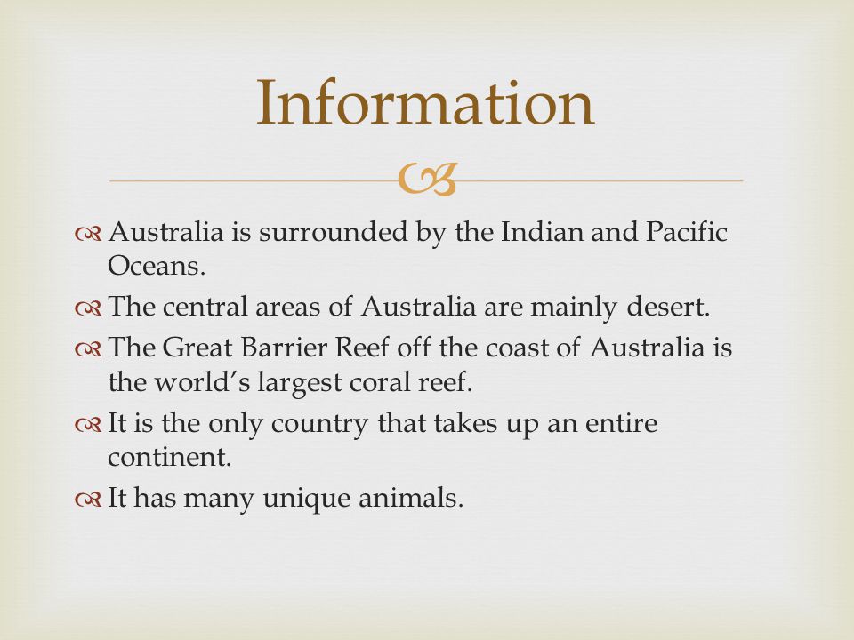 Information Australia is surrounded by the Indian and Pacific Oceans.