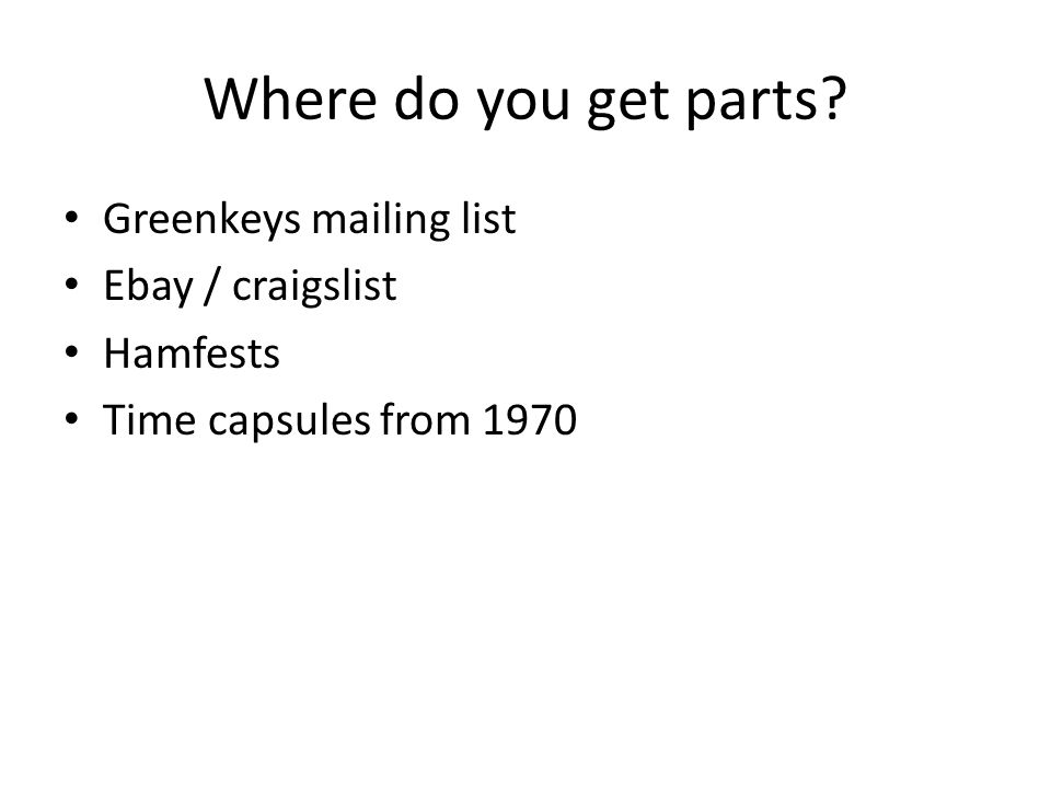 Where do you get parts Greenkeys mailing list Ebay / craigslist