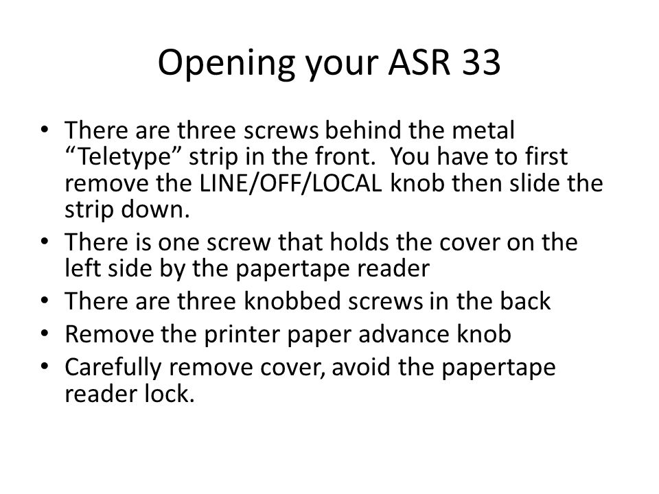 Opening your ASR 33