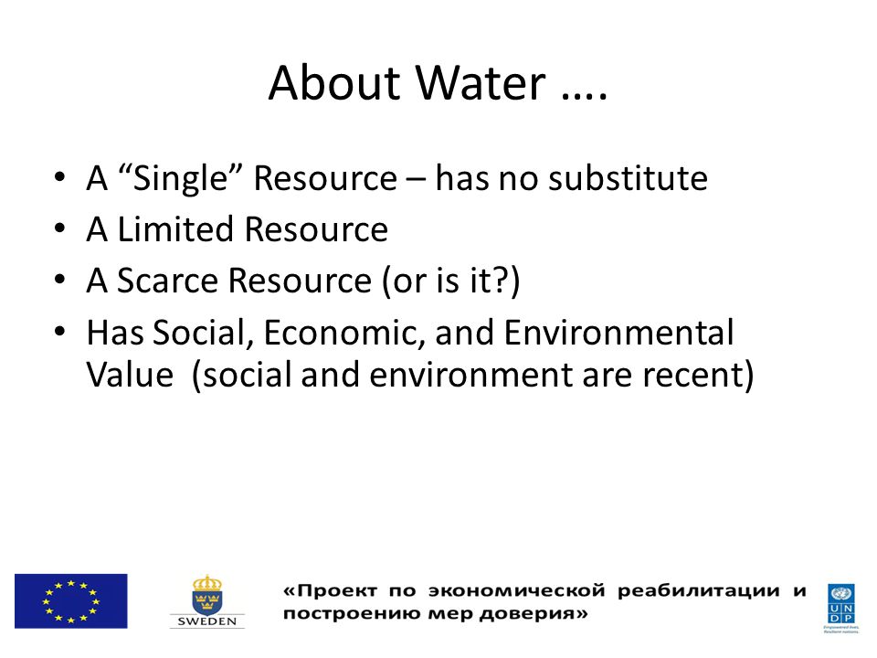 About Water …. A Single Resource – has no substitute