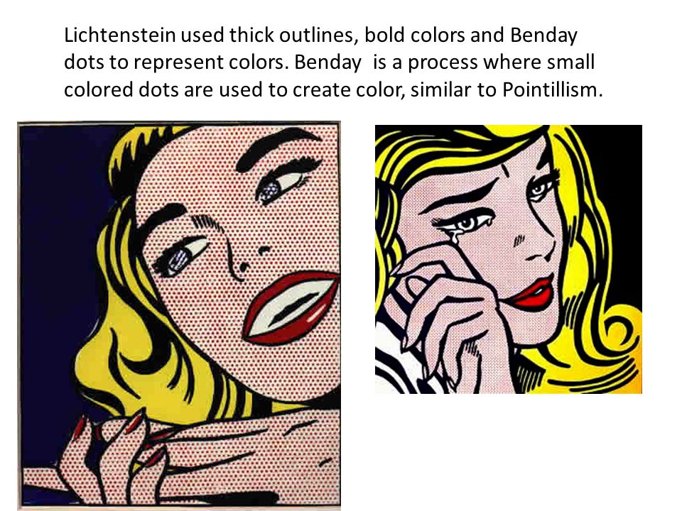 Lichtenstein used thick outlines, bold colors and Benday dots to represent colors.
