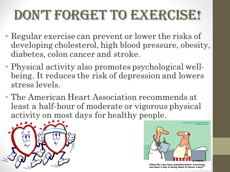 Don’t forget to exercise!