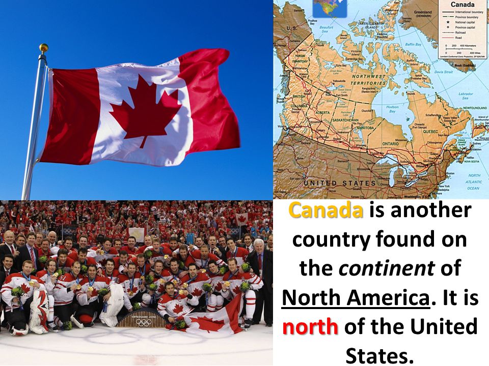 Canada is another country found on the continent of North America