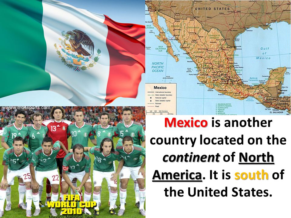 Mexico is another country located on the continent of North America