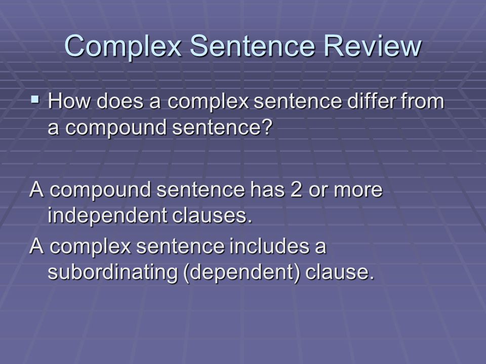Complex Sentence Review