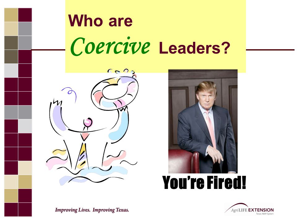 Who are Coercive Leaders