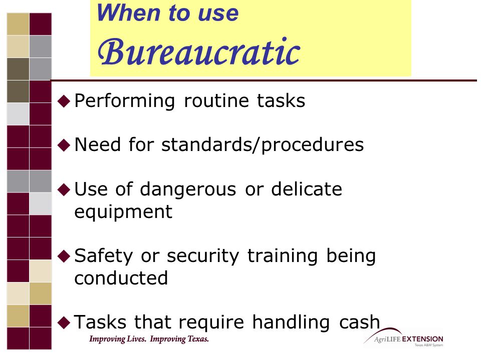 When to use Bureaucratic