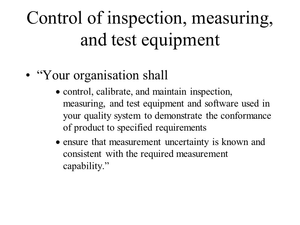 Control of inspection, measuring, and test equipment