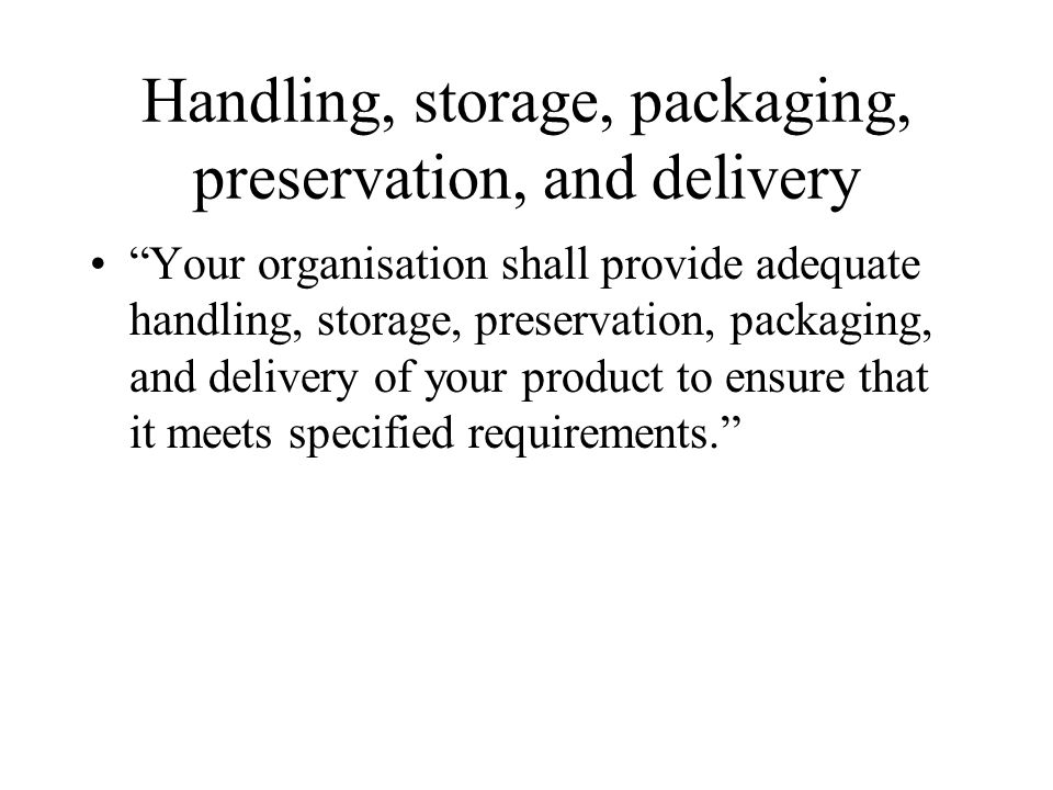 Handling, storage, packaging, preservation, and delivery