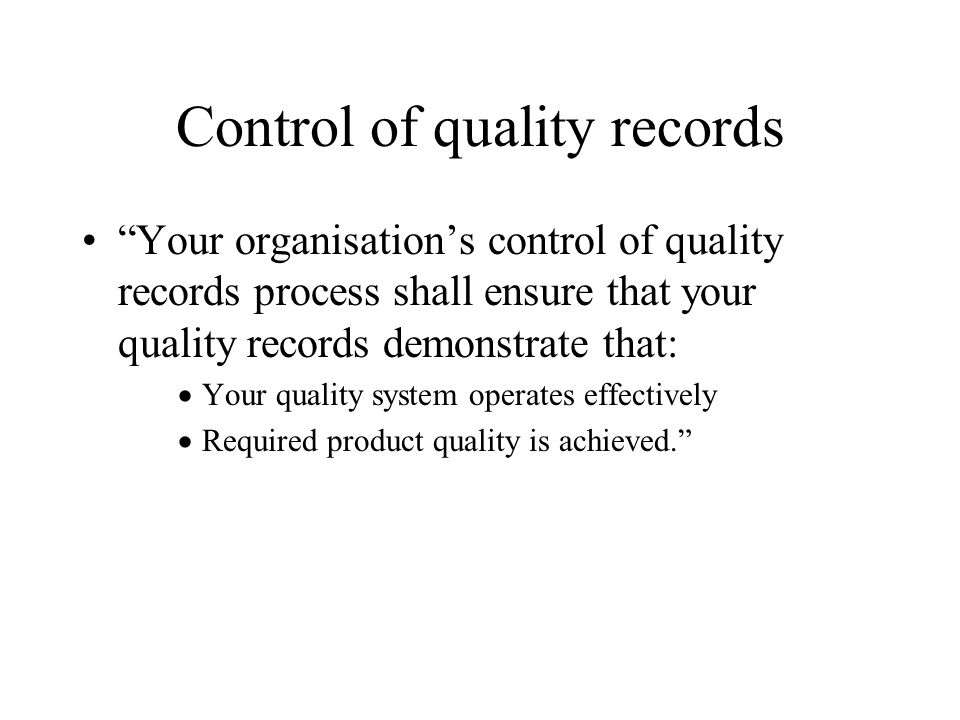 Control of quality records
