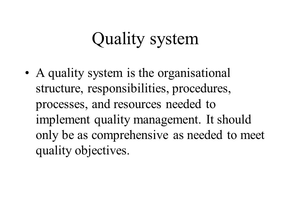 Quality system
